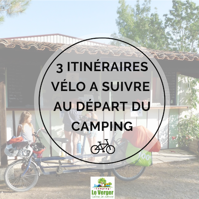 3 itin raires v lo au d part du camping Le Verger Le blog